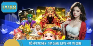 Nổ Hũ Cai Shen - Tựa Game Slots Đổi Thưởng Hot Tại QQ88