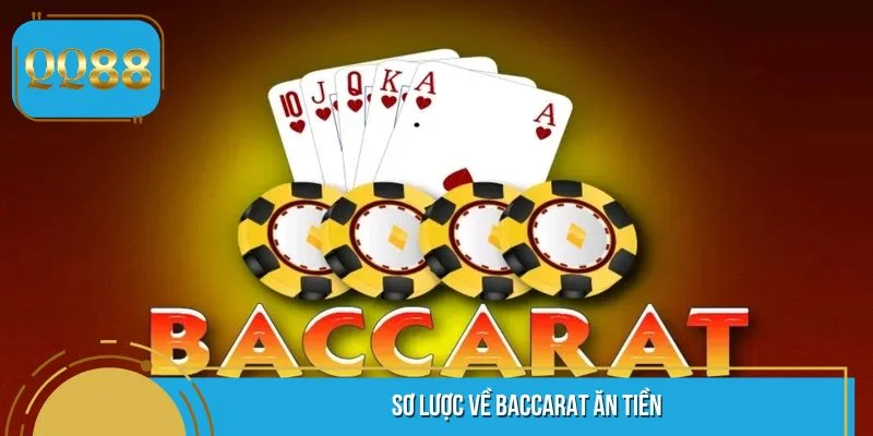 Sơ lược về Baccarat ăn tiền hot hit