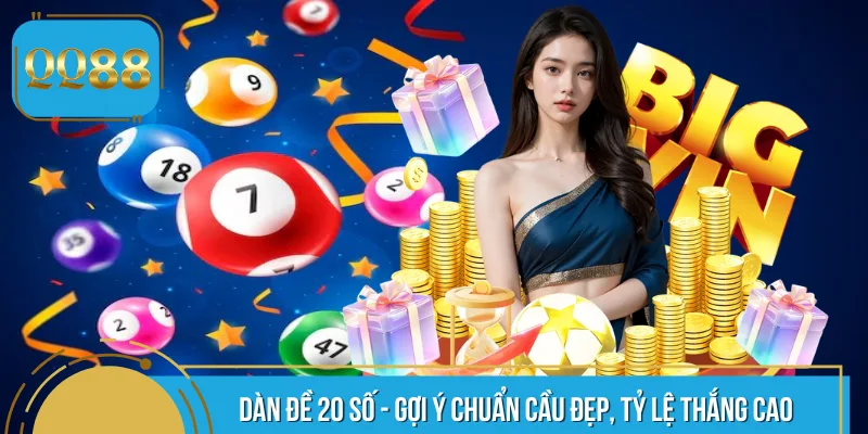 Dàn Đề 20 Số - Gợi Ý Chuẩn Cầu Đẹp, Tỷ Lệ Thắng Cao
