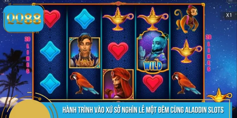 Hành trình vào xứ sở nghìn lẻ một đêm cùng Aladdin Slots