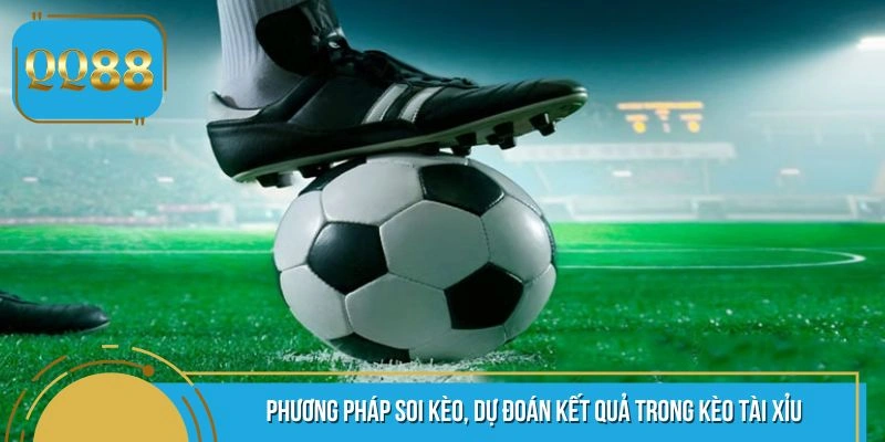 Phương pháp soi kèo tài xỉu hiệu quả cao