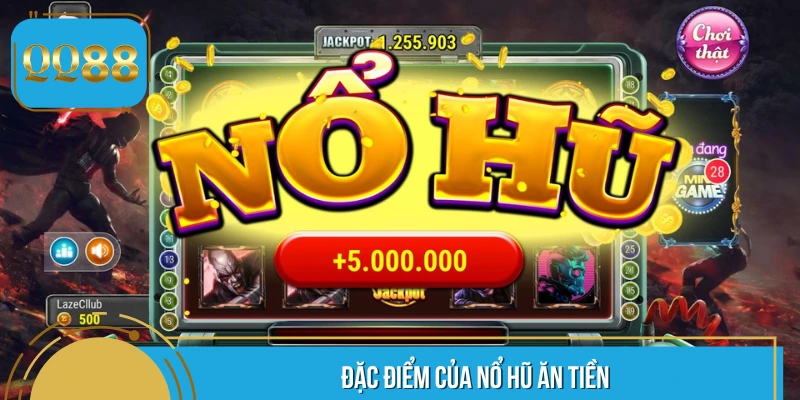 Review nhanh qua về thể loại nổ hũ ăn tiền