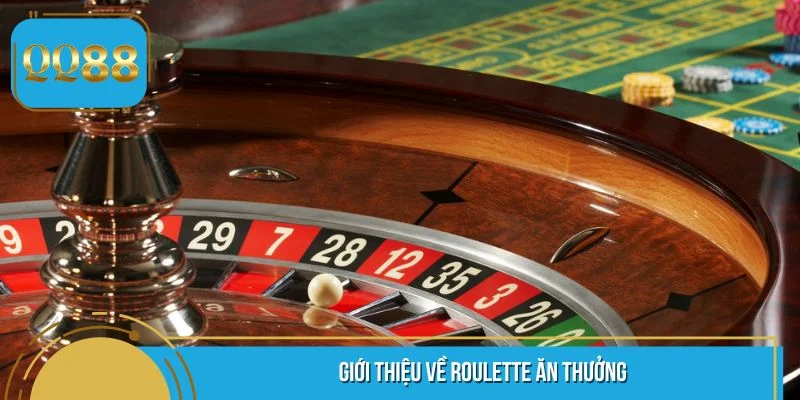 Vài điều xoay quanh Roulette ăn thưởng
