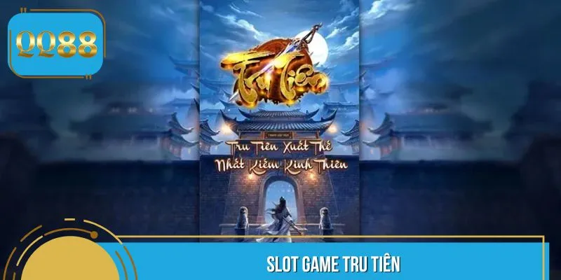 Slot game Tru Tiên