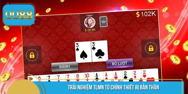 Trải nghiệm TLMN từ chính thiết bị bản thân